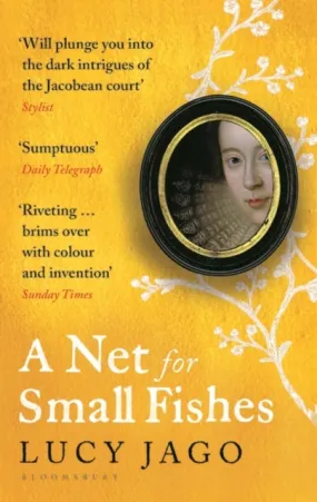 A Net for Small Fishes by Lucy Jago