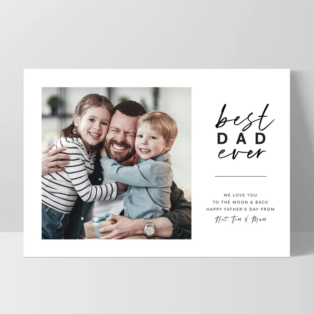 Custom Best Dad Ever in Landscape - Art Print