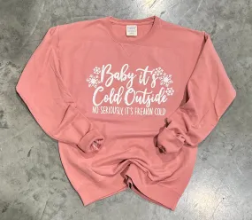 Puff Print Baby it's Cold Outside Comfort Color Crew